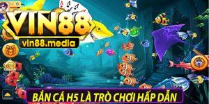 Bắn cá H5 là trò chơi hấp dẫn